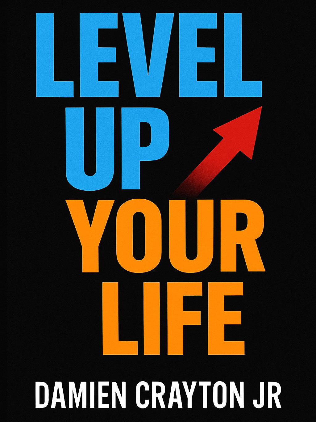 Level Up Your Life (by Damien Crayton Jr.)-thumbmail-1